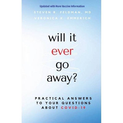 Will it ever go away? - by  Steven R Feldman & Veronica K Emmerich (Paperback)