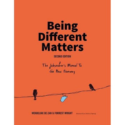 Being Different Matters - 2nd Edition by  Wendeline de Zan & Forrest Wright (Paperback)