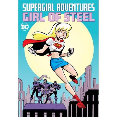 Supergirl Adventures: Girl of Steel - by  Various (Paperback)