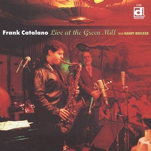 Frank Catalano - Live at the Green Mill with Ra (CD) - 1 of 1