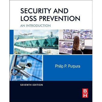 Security and Loss Prevention - 7th Edition by  Philip Purpura (Paperback)