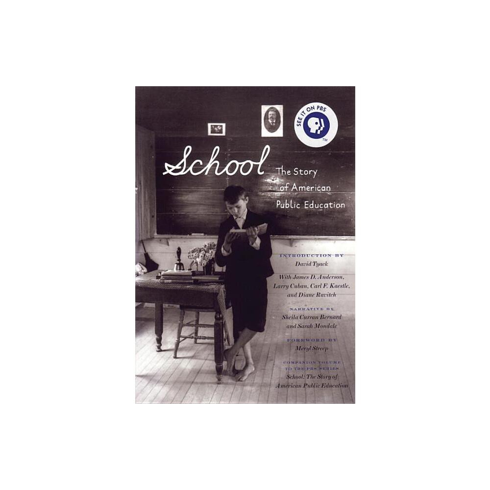 ISBN 9780807042212 product image for School: The Story of American Public Education - by Sarah Mondale (Paperback) | upcitemdb.com