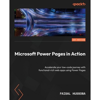 Microsoft Power Pages in Action - by  Faisal Hussona (Paperback)
