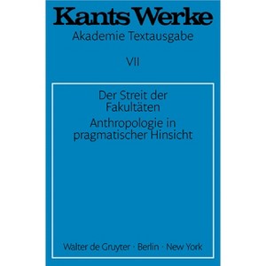 Der Streit der Fakultäten. Anthropologie in pragmatischer Hinsicht - by  Immanuel Kant (Paperback) - 1 of 1