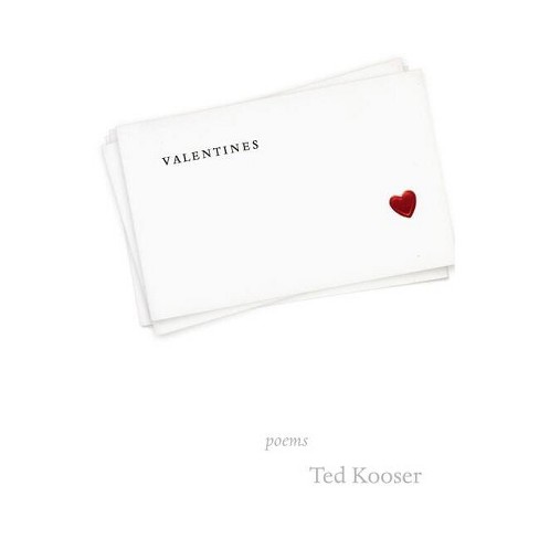 Valentines - By Ted Kooser (hardcover) : Target