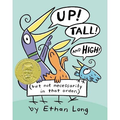 Up, Tall and High! - by  Ethan Long (Hardcover)