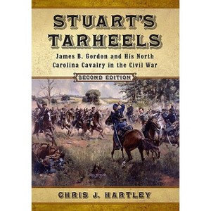 Stuart's Tarheels - 2nd Edition by  Chris J Hartley (Paperback) - 1 of 1