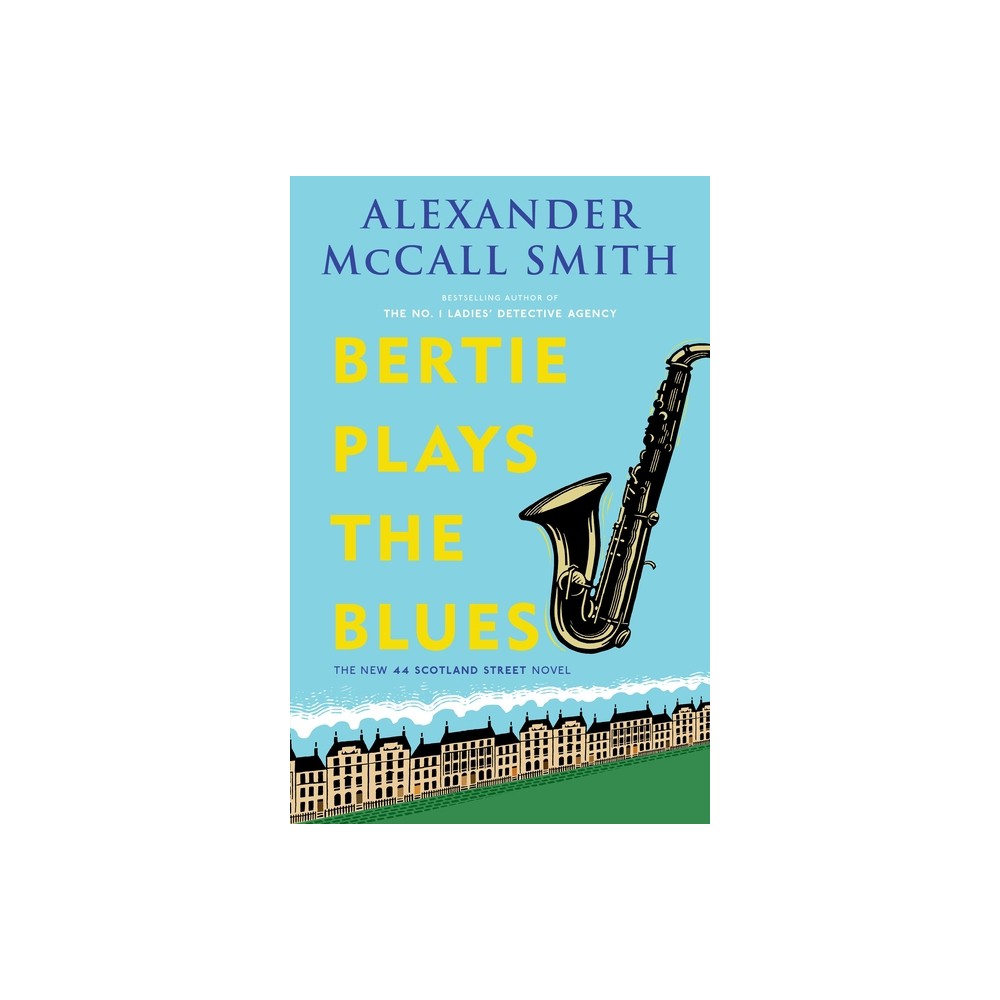 Bertie Plays the Blues - (44 Scotland Street) by Alexander McCall Smith (Paperback)