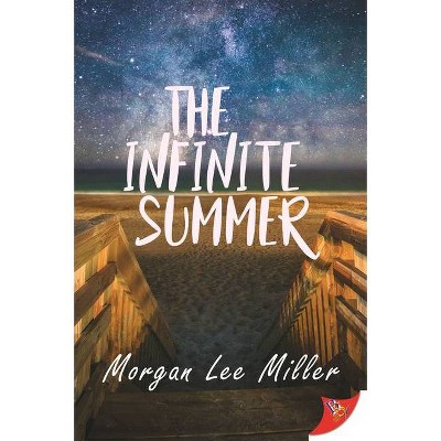 The Infinite Summer - by  Morgan Lee Miller (Paperback)