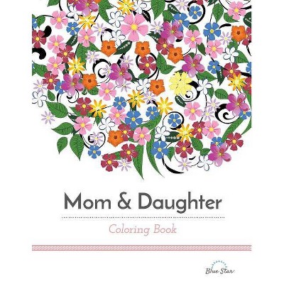 Mom & Daughter Coloring Book - (Paperback)