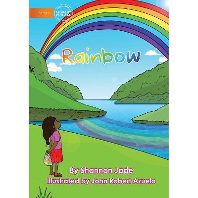 Rainbow - by  Shannon Jade (Paperback)