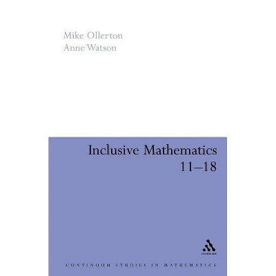 Inclusive Mathematics 11-18 - (Special Needs in Ordinary Schools) by  Mike Ollerton & Anne Watson (Paperback)