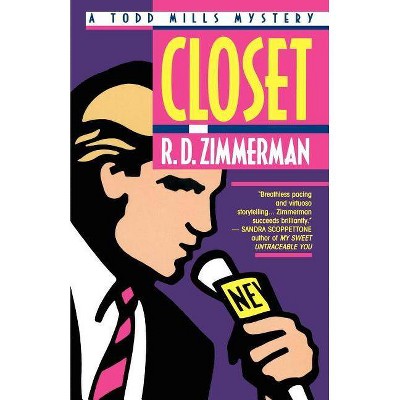 Closet - (Todd Mills) by  R D Zimmerman (Paperback)