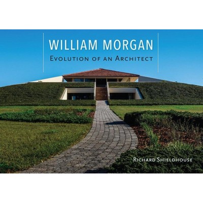 William Morgan - by  Richard Shieldhouse (Hardcover)