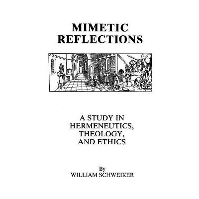 Mimetic Reflections - (Language and Legal Discourse) by  William Schweiker (Paperback)