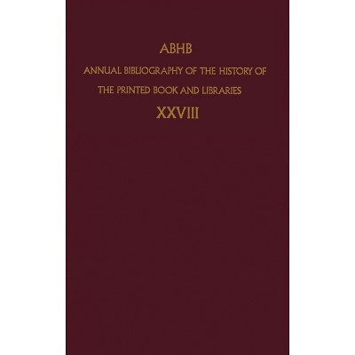 Annual Bibliography of the History of the Printed Book and Libraries - by  Of Special Collections of the Dept & Dept of Special Collections of the