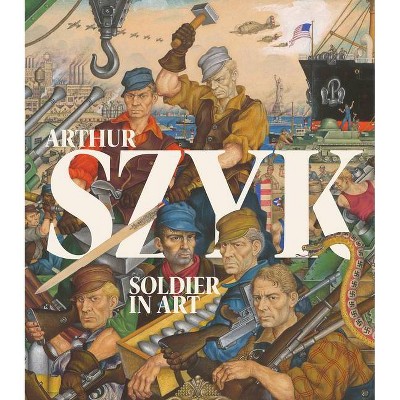 Arthur Szyk - by  Irvin Ungar (Hardcover)