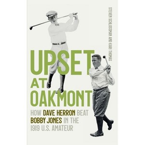 Upset at Oakmont - by Steven Schlossman & Kari Thomas - 1 of 1