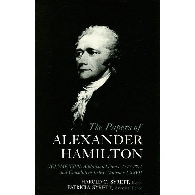 The Papers of Alexander Hamilton - by  Alastair Hamilton & Alexander Hamilton (Hardcover)
