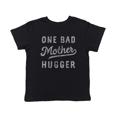 Toddler One Bad Mother Hugger T Shirt Funny Sarcastic Hug Joke Text Graphic Tee For Young Kids - Crazy Dog Toddler T Shirt - image 1 of 4