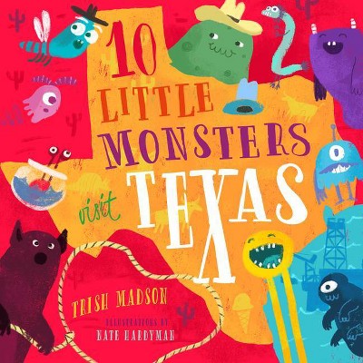 10 Little Monsters Visit Texas, 5 - by  Trish Madson (Hardcover)