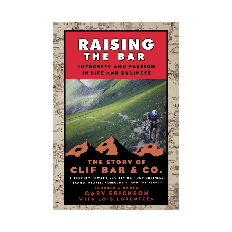 Raising the Bar - by  Gary Erickson (Paperback), 1 of 2