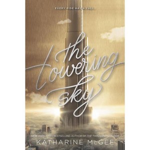 The Towering Sky - (Thousandth Floor) by  Katharine McGee (Paperback) - 1 of 1