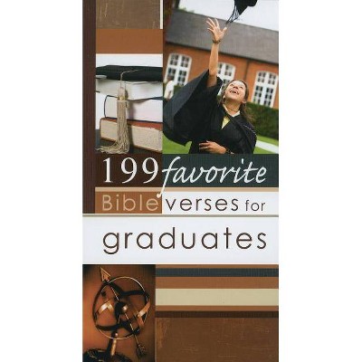 199 Favorite Bible Verses for Graduates - (Paperback)