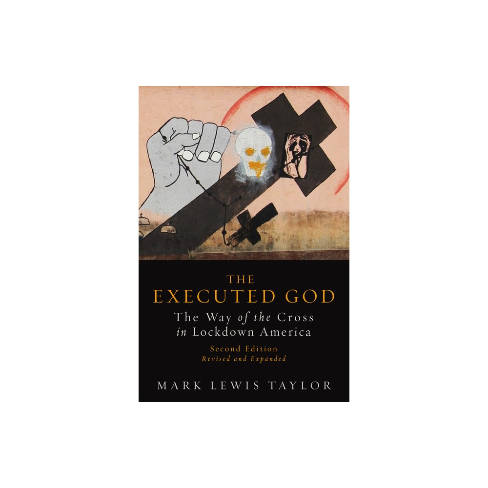 The Executed God - 2nd Edition by Mark Lewis Taylor (Paperback)