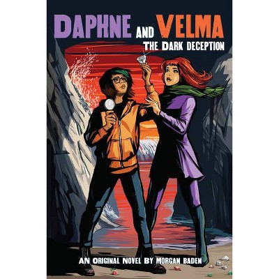 The Dark Deception (Daphne and Velma YA Novel #2) Volume 2 (ScoobyDoo!) - by Josephine Ruby & Morgan Baden (Paperback)