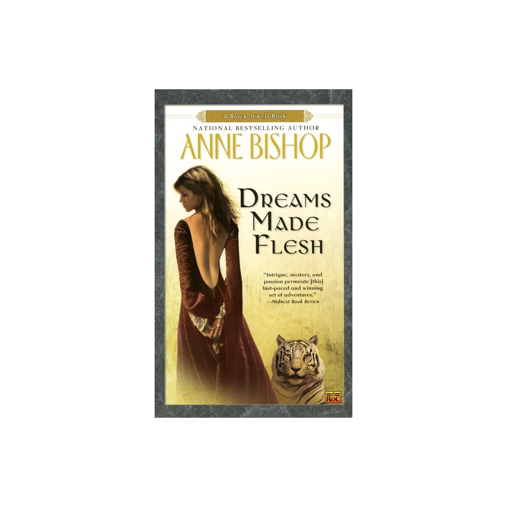 Dreams Made Flesh - (Black Jewels) by Anne Bishop (Paperback)