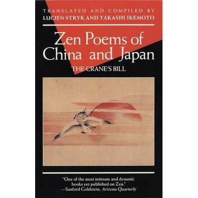 Zen Poems of China & Japan - (Evergreen Book) by  Lucien Stryk & Takashi Ikemoto (Paperback)