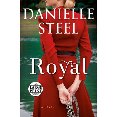 Royal - Large Print by  Danielle Steel (Paperback)