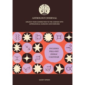 Astrology Journal - by  Sandy Sitron & Celia Jacobs (Hardcover) - 1 of 1