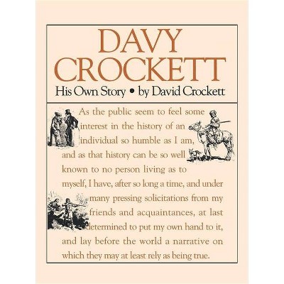 Davy Crockett: His Own Story - (Paperback)