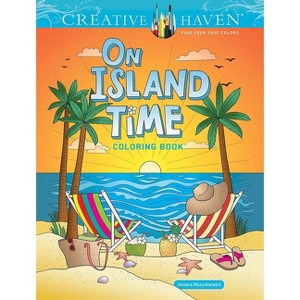 Creative Haven on Island Time Coloring Book - (Adult Coloring Books: World & Travel) by  Jessica Mazurkiewicz (Paperback) - 1 of 1