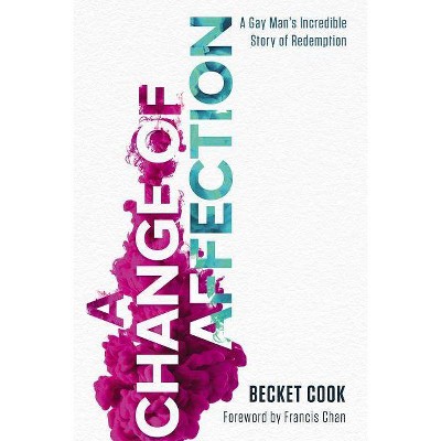 A Change of Affection - by  Becket Cook (Paperback)