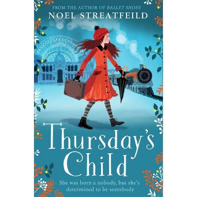 Thursday's Child - by  Noel Streatfeild (Paperback)