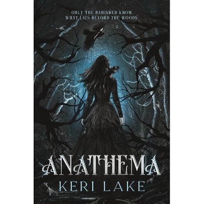 Anathema (Standard Edition) - (The Eating Woods) by  Keri Lake (Hardcover)