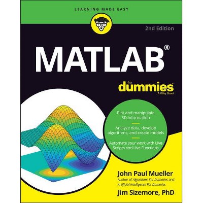 MATLAB for Dummies - 2nd Edition by  Jim Sizemore & John Paul Mueller (Paperback)