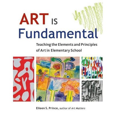 Art Is Fundamental - by  Eileen S Prince (Paperback)