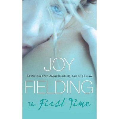 First Time - by  Joy Fielding (Paperback)