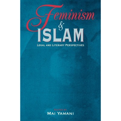 Feminism and Islam - by  Mai Yamani (Paperback)