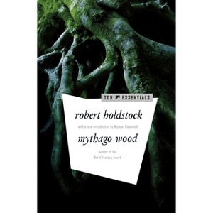 Mythago Wood - (Mythago Cycle) by  Robert Holdstock (Paperback) - 1 of 1