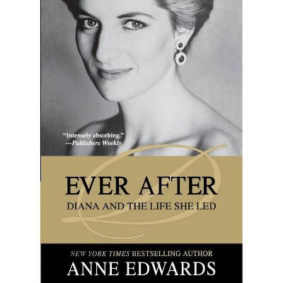 Ever After - by  Anne Edwards (Paperback)