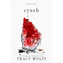 Crush - (Crave, 2) by Tracy Wolff (Hardcover)