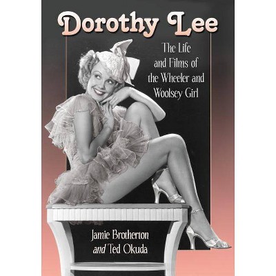 Dorothy Lee - by  Jamie Brotherton & Ted Okuda (Paperback)