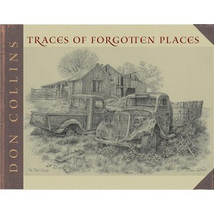 Traces of Forgotten Places - by  Don Collins (Paperback) - 1 of 1
