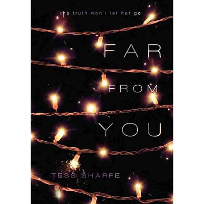 Far from You - by  Tess Sharpe (Paperback)