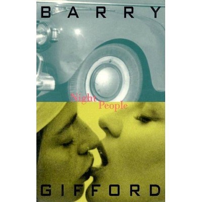 Night People - (Gifford, Barry) by  Barry Gifford (Paperback)